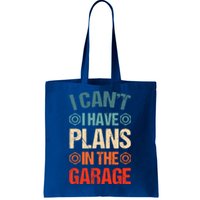 I Can't I Have Plans In The Garage Funny Car Mechanic Dad Gift Tote Bag