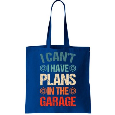 I Can't I Have Plans In The Garage Funny Car Mechanic Dad Gift Tote Bag