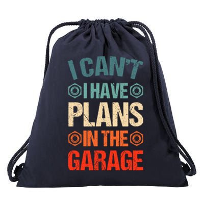 I Can't I Have Plans In The Garage Funny Car Mechanic Dad Gift Drawstring Bag