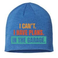 I Can't I Have Plans In The Garage Gift Sustainable Beanie