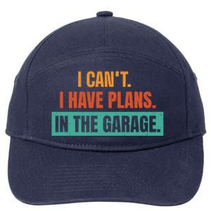 I Can't I Have Plans In The Garage Gift 7-Panel Snapback Hat