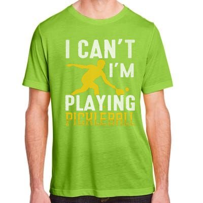 I Can't I'm Playing Pickleball Paddle Adult ChromaSoft Performance T-Shirt