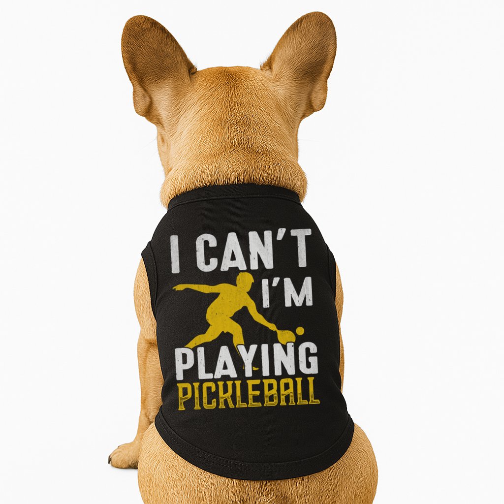 I Can't I'm Playing Pickleball Paddle Doggie Tank