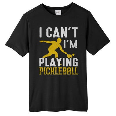 I Can't I'm Playing Pickleball Paddle Tall Fusion ChromaSoft Performance T-Shirt