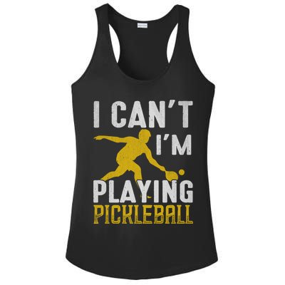 I Can't I'm Playing Pickleball Paddle Ladies PosiCharge Competitor Racerback Tank