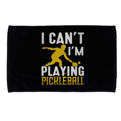 I Can't I'm Playing Pickleball Paddle Microfiber Hand Towel