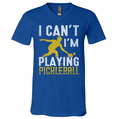 I Can't I'm Playing Pickleball Paddle V-Neck T-Shirt