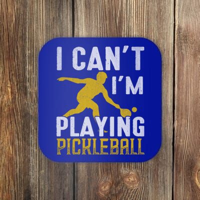 I Can't I'm Playing Pickleball Paddle Coaster