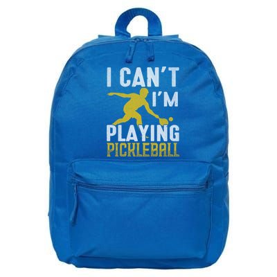 I Can't I'm Playing Pickleball Paddle 16 in Basic Backpack