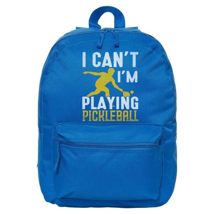 I Can't I'm Playing Pickleball Paddle 16 in Basic Backpack
