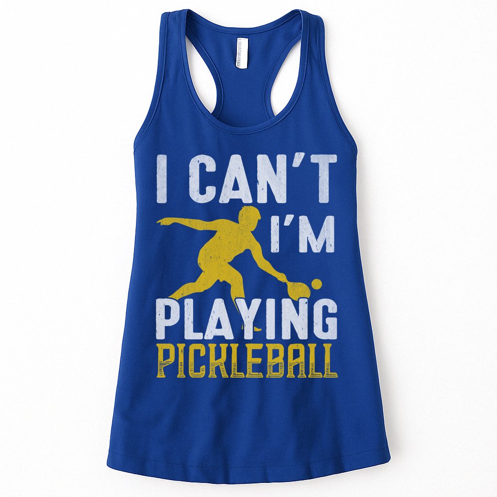 I Can't I'm Playing Pickleball Paddle Womens Tank Top