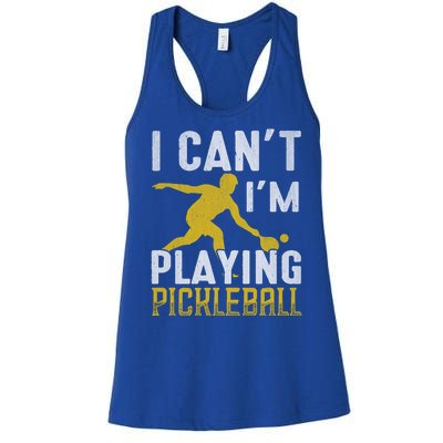 I Can't I'm Playing Pickleball Paddle Women's Racerback Tank