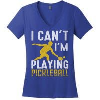 I Can't I'm Playing Pickleball Paddle Women's V-Neck T-Shirt