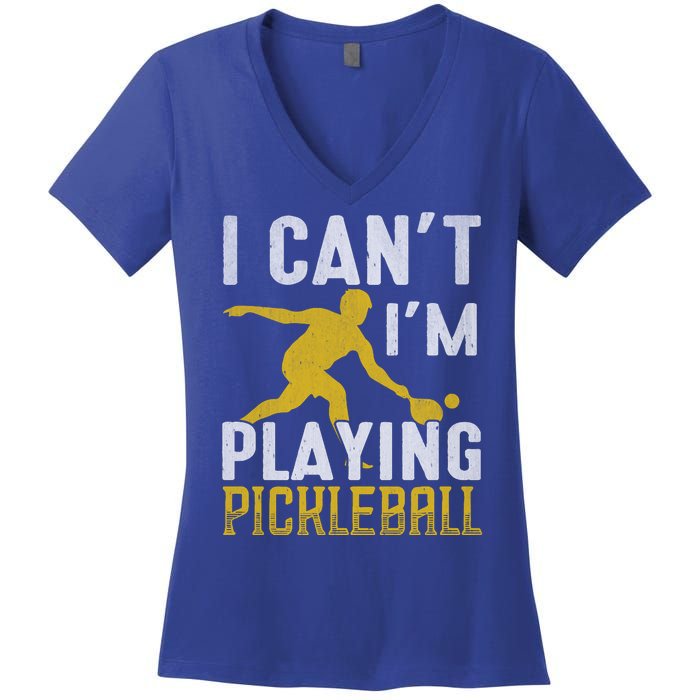 I Can't I'm Playing Pickleball Paddle Women's V-Neck T-Shirt