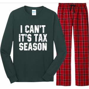 I Cant Its Tax Season Accounting Fun Accountant CPA Gift Long Sleeve Pajama Set