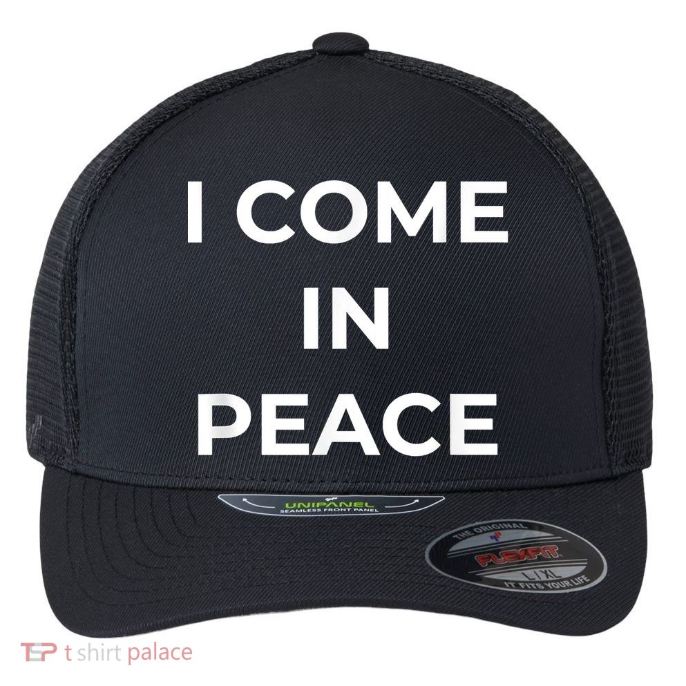 I COME IN PEACE I'M PEACE Apparels Funny Couple's Matching Flexfit Unipanel Trucker Cap
