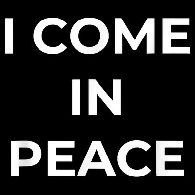 I COME IN PEACE I'M PEACE Apparels Funny Couple's Matching T-Shirt