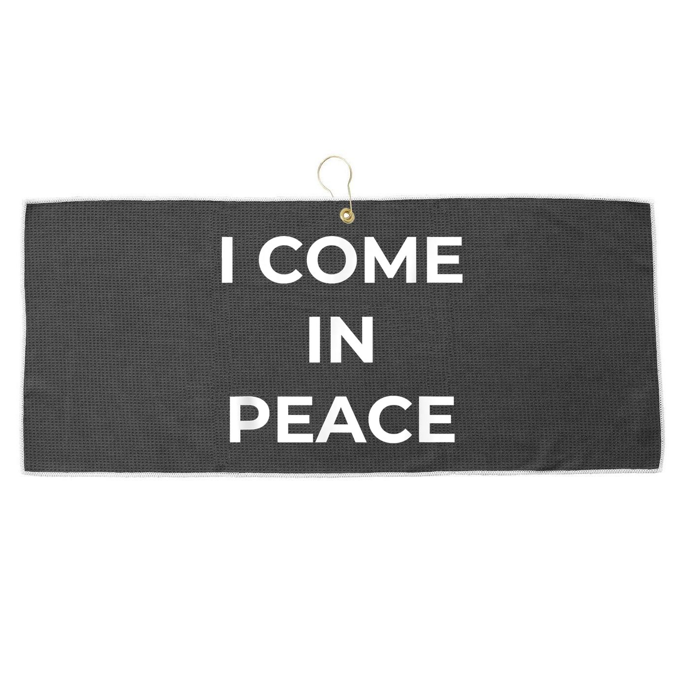 I COME IN PEACE I'M PEACE Apparels Funny Couple's Matching Large Microfiber Waffle Golf Towel