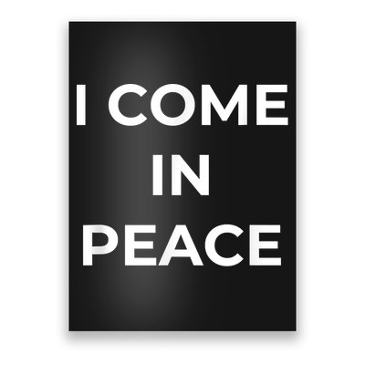 I COME IN PEACE I'M PEACE Apparels Funny Couple's Matching Poster