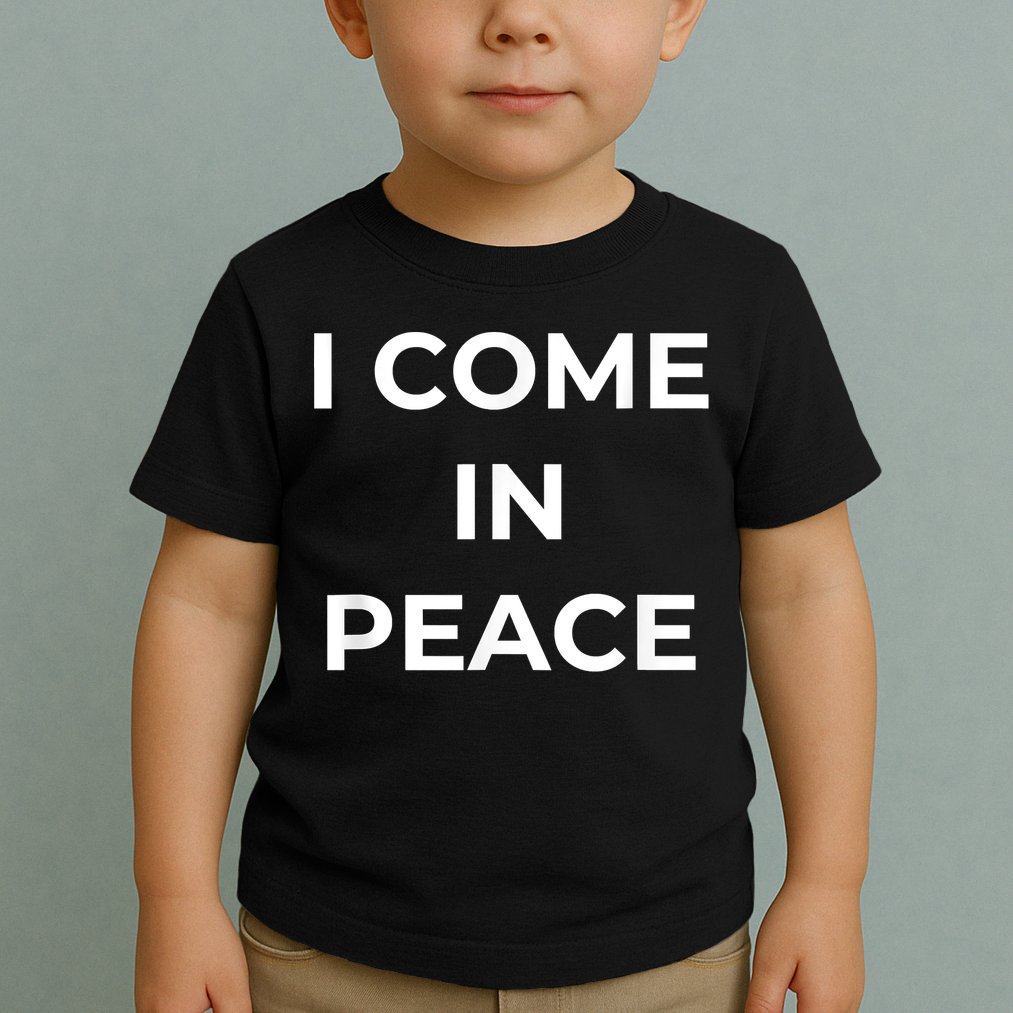 I COME IN PEACE I'M PEACE Apparels Funny Couple's Matching Toddler T-Shirt