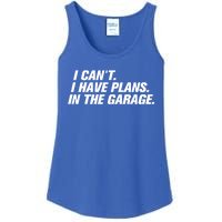 I Can't I Have Plans In The Garage Gift Ladies Essential Tank