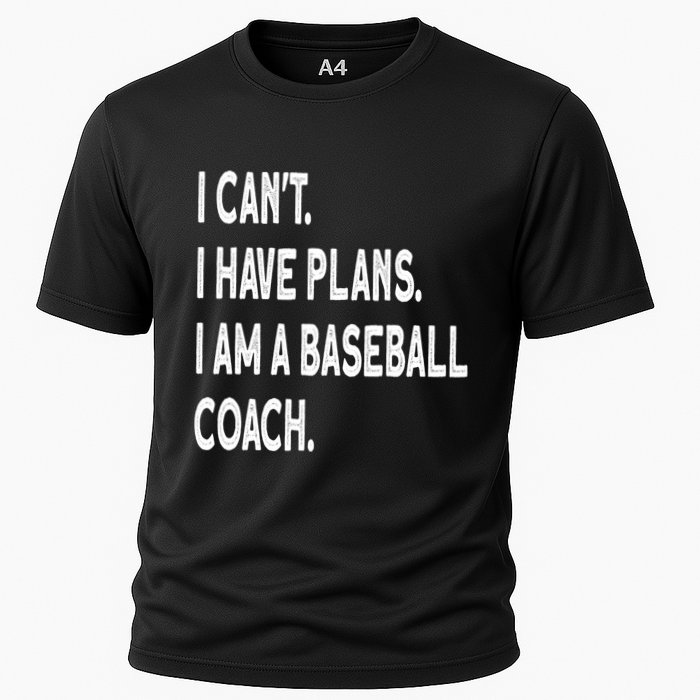 I Can't I Have Plans I Am A Baseball Coach Cool Gift Cooling Performance Crew T-Shirt