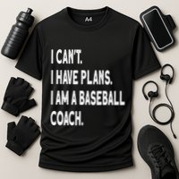 I Can't I Have Plans I Am A Baseball Coach Cool Gift Cooling Performance Crew T-Shirt