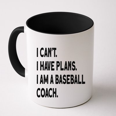 I Can't I Have Plans I Am A Baseball Coach Cool Gift Mug