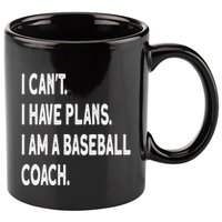 I Can't I Have Plans I Am A Baseball Coach Cool Gift 11oz C Handle Ceramic Mug