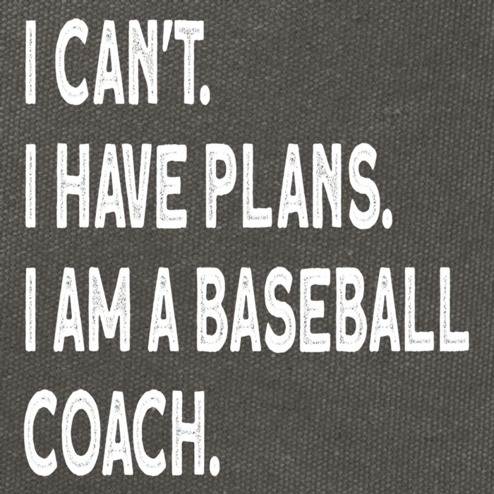 I Can't I Have Plans I Am A Baseball Coach Cool Gift Cotton Canvas Backpack
