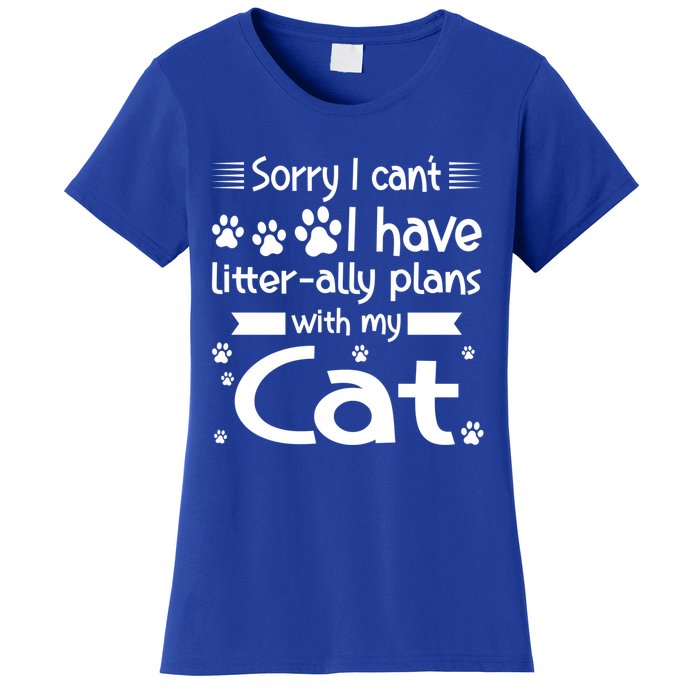 I Cant I Have Litterally Plans With My Cat Cat Gift Women's T-Shirt