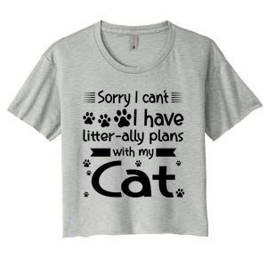 I Cant I Have Litterally Plans With My Cat Cat Gift Women's Crop Top Tee