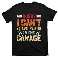 I CanT I Have Plans In The Garage Funny Mechanics T-Shirt