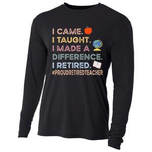 I Came I Taught I Made A Difference I Retired Funny Teacher Cooling Performance Long Sleeve Crew