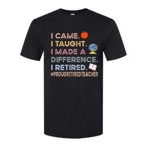 I Came I Taught I Made A Difference I Retired Funny Teacher Softstyle CVC T-Shirt