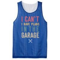 I Can't I Have Plans In The Garage Great Gift Mesh Reversible Basketball Jersey Tank