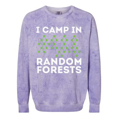 I Camp In Random Forests Data Scientist Science Analyst Colorblast Crewneck Sweatshirt