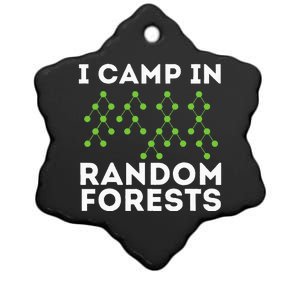 I Camp In Random Forests Data Scientist Science Analyst Ceramic Star Ornament