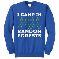 I Camp In Random Forests Data Scientist Science Analyst Sweatshirt