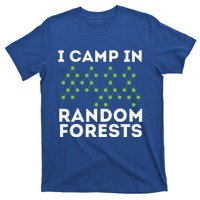 I Camp In Random Forests Data Scientist Science Analyst T-Shirt