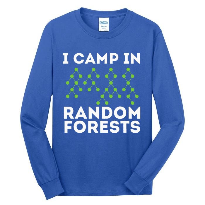 I Camp In Random Forests Data Scientist Science Analyst Tall Long Sleeve T-Shirt