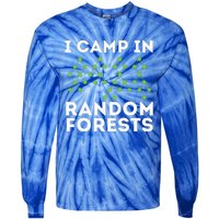 I Camp In Random Forests Data Scientist Science Analyst Tie-Dye Long Sleeve Shirt