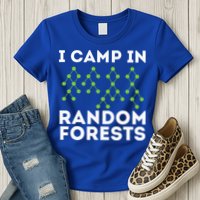 I Camp In Random Forests Data Scientist Science Analyst Women's T-Shirt