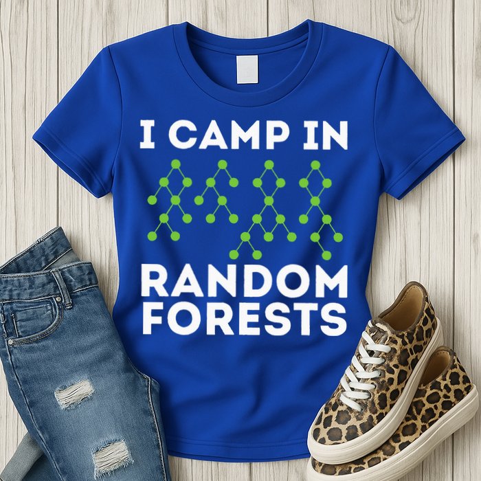 I Camp In Random Forests Data Scientist Science Analyst Women's T-Shirt