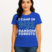 I Camp In Random Forests Data Scientist Science Analyst Women's T-Shirt