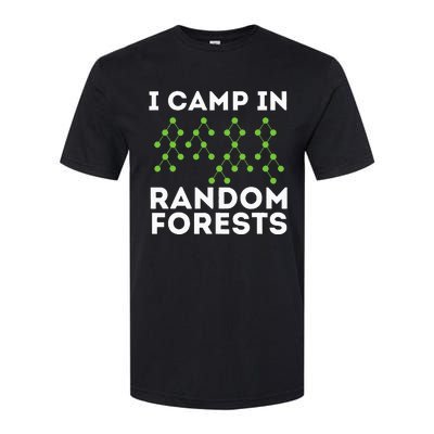 I Camp In Random Forests Data Scientist Science Analyst Softstyle CVC T-Shirt