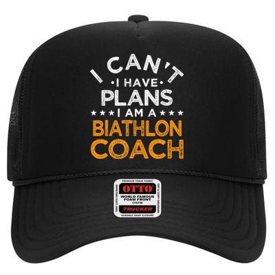 I Can't I Have Plans Biathlon Coach Funny Biathlete Humor Premium High Crown Mesh Back Trucker Hat