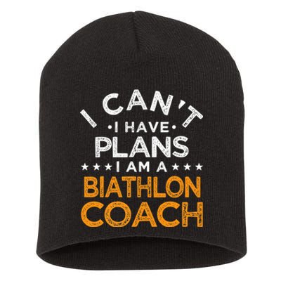 I Can't I Have Plans Biathlon Coach Funny Biathlete Humor Premium Short Acrylic Beanie