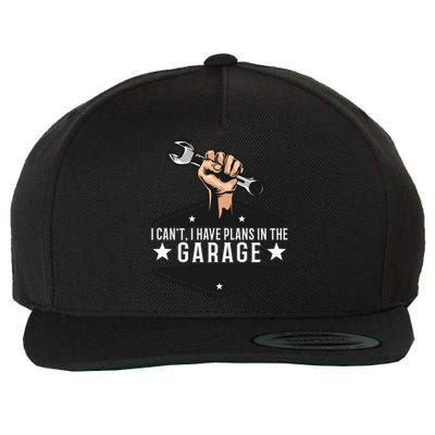 I Cant I Have Plans In The Garage Gift Wool Snapback Cap