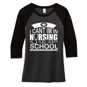 I Cant I'm In Nursing School T Women's Tri-Blend 3/4-Sleeve Raglan Shirt